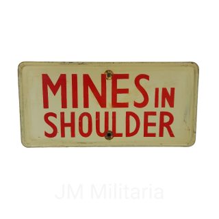Mines In Shoulder – F&L 1944 – Road Sign