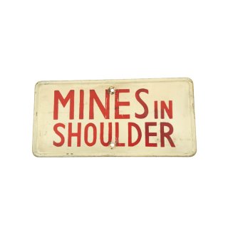 Road-sign ‘Mines In Shoulder’ 1944