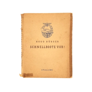 Kriegsmarine Book – Schnellboote Vor! by Hugo Bürger (1943)